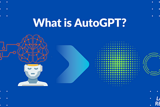 What is AutoGPT?