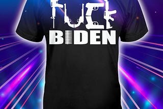 MUST BUY Guns fuck Biden shirt