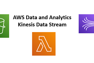 Data Engineering — AWS Data and Analytics — Collection — Kinesis Data Stream