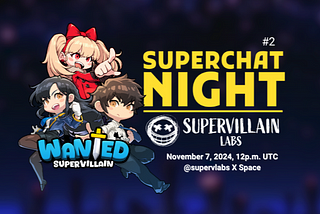 Superchat Night #2 Recap (1/2)