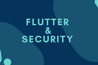 Flutter + Security