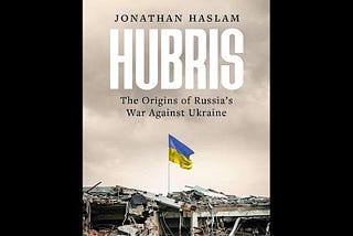 REVIEW: Hubris by Jonathan Haslam