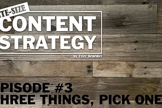 Bite Size Content Strategy: The only three things content marketing can do
