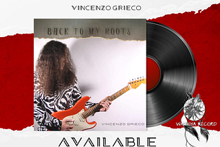 Out now, March 20, the new guitar masterpiece by Vincenzo Grieco “Back To My Roots”