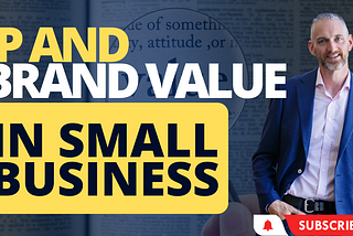 IP and Brand value in small business