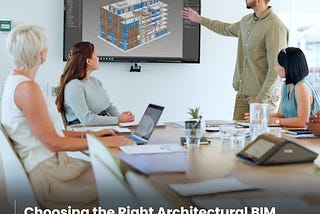 Choosing the Right Architectural BIM Outsourcing Partner