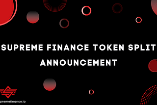 Supreme Finance Token Split Announcement
