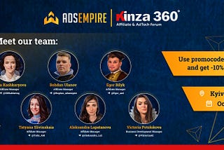 Meet AdsEmpire team at Kinza in Kyiv!