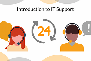 Introduction to IT Support