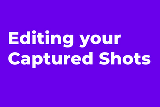 Editing your Captured Shots in Toonit