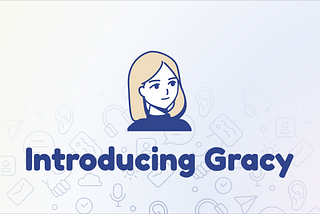 [Announcement] Product rebranding completed to ‘Gracy’