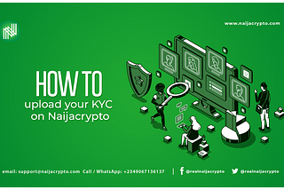 A Complete Guide on How to Complete the KYC Process on NaijaCrypto.