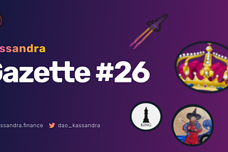 Kassandra Gazette #26 — Overcoming Challenges, Celebrating Successes