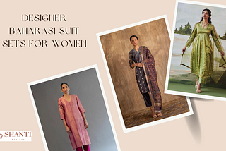 Shop Women’s Designer Banarasi Suit Sets Online — Shanti Banaras, Varanasi