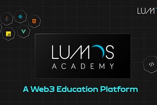 Web3 Learning made easy: Introducing Lumos Academy by Lumos Labs