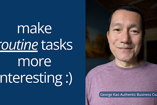Lots of (boring) routine in solopreneurship… how to make it interesting? 🤔