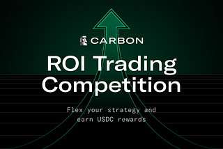 Announcing the Carbon ROI Trading Competition
