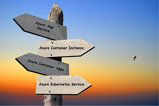 App Services, ACI, Container Apps, AKS; which one is right for my app?
