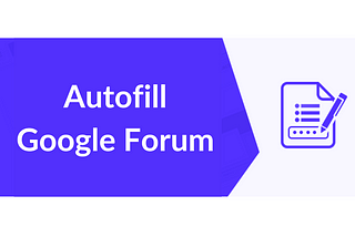 How to make Autofill bot for Google Form?