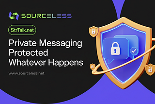STR Talk: Private Messaging Protected Whatever Happens