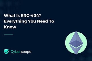 What Is ERC-404? Everything You Need To Know
