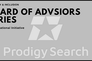 Q&A With Prodigy Search D&I Board of Advisor Series