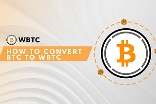 How to convert BTC to WBTC