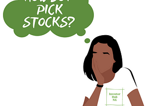 A Layman’s Guide to Investing: 4 Steps to Picking Stocks