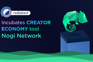 reBaked Onboards Creator Economy DAPP in our DAO working groups & products