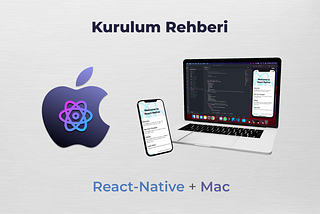 React Native MacOS Kurulum Rehberi