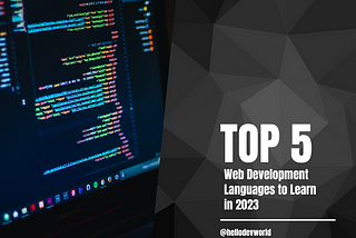 5 Web Development Languages to learn in 2023