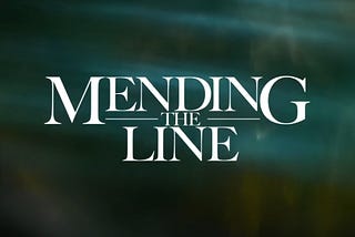 Mending the line movie review 2023