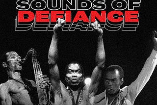 Sounds of Defiance — The Role of Nigerian Music in the Call for Change