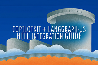 CopilotKit + LangGraph.js HITL Integration Guide