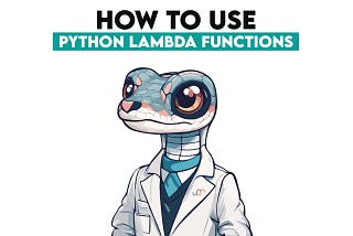 From Lambda to Def: Choosing the Right Function Type in Python — When and How to Use Them