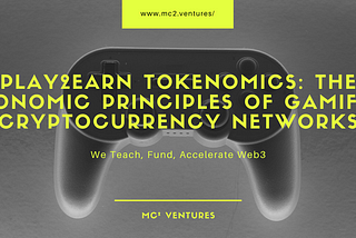 Play2Earn Tokenomics: The Economic Principles of Gamified Cryptocurrency Networks