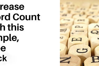 Increase word count with this free “hack”