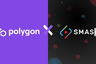 Polygon is taking SMASHIT under its wing to power up the video NFT Marketplace and Metaverse