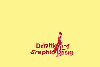 What Graphic Design is
