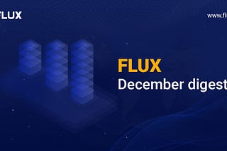 FLUX December digest