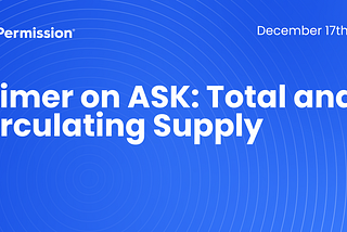 Primer on ASK: Total and Circulating Supply