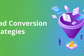 Lead Conversion Strategies for 2021