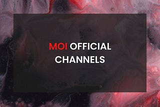 Welcome to MOI official channels!