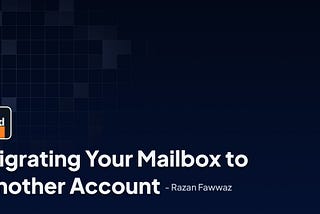 Migrating Your Mailbox to Another Account