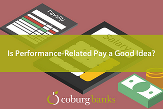 Is Performance-Related Pay a Good Idea?