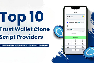Top 10 Trust Wallet Clone Script Developers 2026