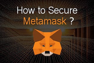 Secure Your Metamask