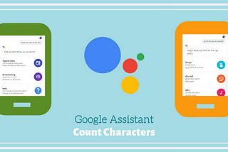 Google Assistant: Count Characters