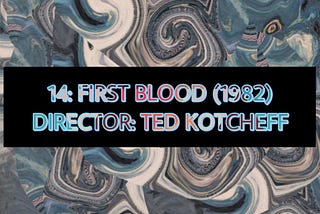 14: FIRST BLOOD (1982)