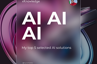 My top 5 only selected AI tools saving time and boosting efficiency